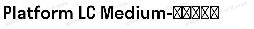 Platform LC Medium字体转换